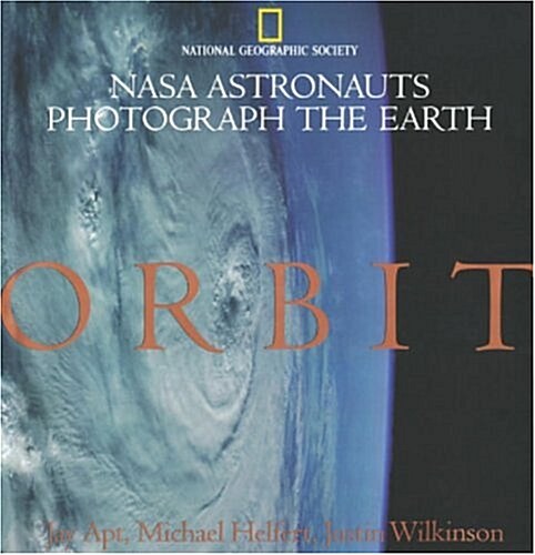 [중고] Orbit: Nasa Astronauts Photograph The Earth (Hardcover, 1st)