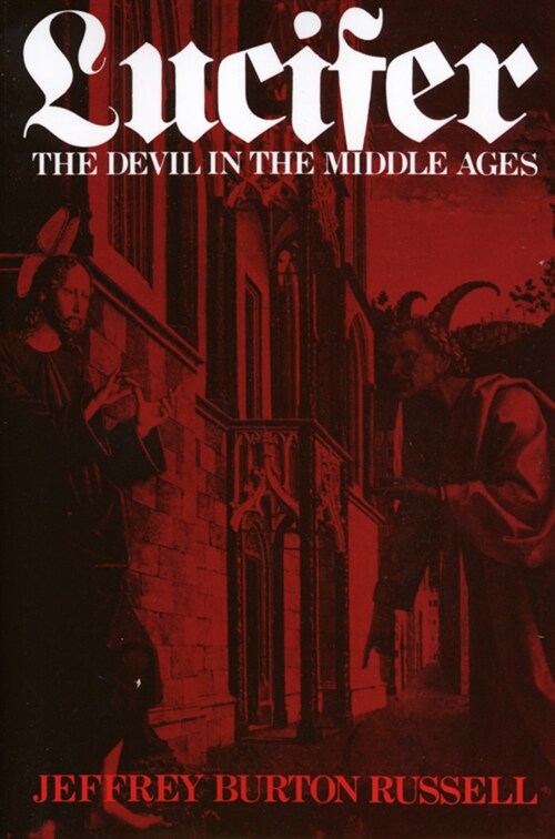 Lucifer: The Devil in the Middle Ages (Hardcover)