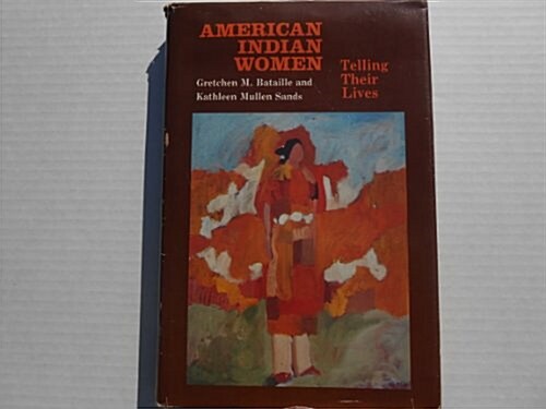 American Indian Women: Telling Their Lives (Hardcover)