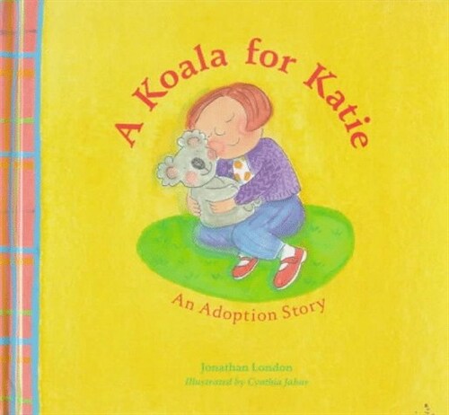 A Koala for Katie: An Adoption Story (Library Binding)