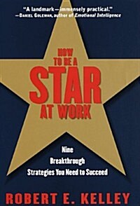 [중고] How to Be a Star at Work: 9 Breakthrough Strategies You Need to Succeed (Hardcover, 1)
