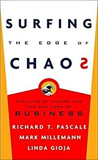 Surfing the Edge of Chaos: The Laws of Nature and the New Laws of Business (Hardcover, 1)