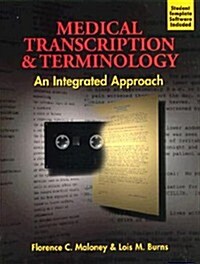 Medical Transcription and Terminology:  An Integrated Approach (Paperback, 1)