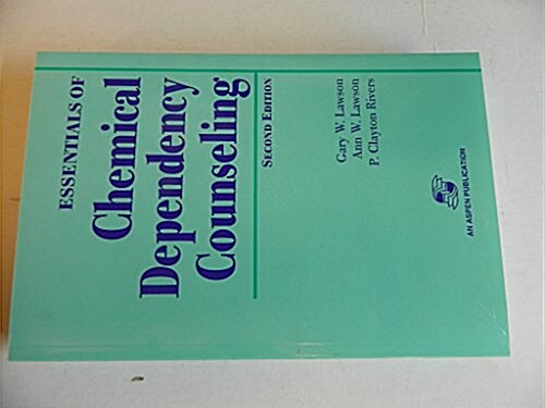Essentials of Chemical Dependency Counseling (Paperback, 2nd edition)