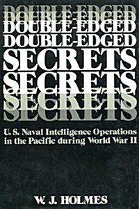 [중고] Double-Edged Secrets: U.S. Naval Intelligence Operations in the Pacific During World War II (Hardcover)