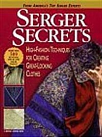 Serger Secrets: High-Fashion Techniques for Creating Great-Looking Clothes (Rodale Sewing Book) (Hardcover)