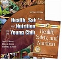 Health, Safety and Nutrition for the Young Child (Paperback, 6th, PCK)