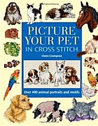 Picture your Pet in Cross Stitch (Paperback)