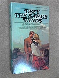 Defy the Savage Winds (Mass Market Paperback, 1st THUS)