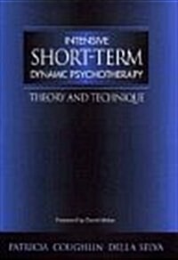 Intensive Short-Term Dynamic Psychotherapy: Theory and Technique (Hardcover, 1)