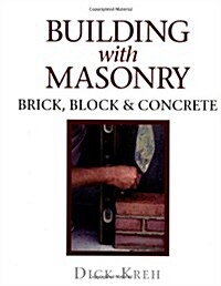 Masonary Techniques: Brick, Block & Concrete (For Pros By Pros) (Hardcover)