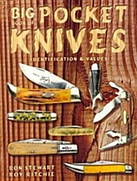 Big Book of Pocket Knives: Identification & Values (Paperback)