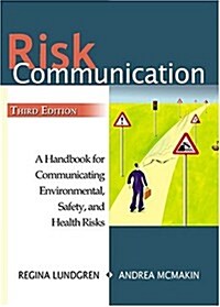 Risk Communication: A Handbook for Communicating Environmental, Safety, and Health Risks (Paperback, 3)