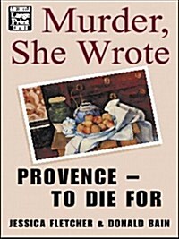 Murder She Wrote Provence to Die for (Paperback)