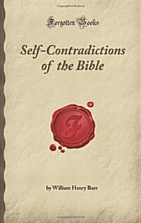 Self-Contradictions of the Bible (Forgotten Books) (Paperback)