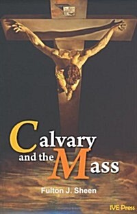 Calvary and the Mass (Paperback)