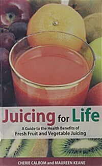 Juicing For Life (Paperback)