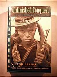 Unfinished Conquest: The Guatemalan Tragedy (Hardcover, First Edition)