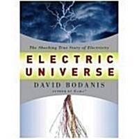 Electric Universe : The Shocking True Story of Electricity (Paperback)
