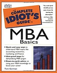 The Complete Idiots Guide to MBA Basics (Paperback)