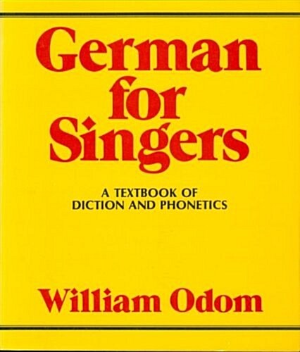 German for Singers: A Textbook of Diction and Phonetics (Paperback)