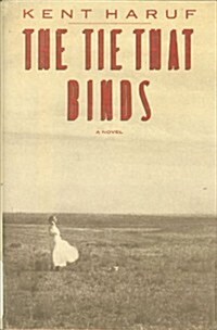 The Tie That Binds (Hardcover, 1st)