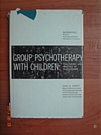 Group Psychotherapy With Children: The Theory and Practice of Play Therapy (Psychology in Education) (Hardcover, 1St Edition)
