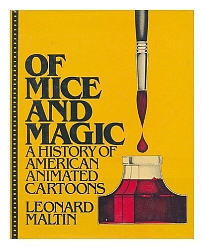 Of Mice and Magic: History of American Animated Cartoons (Hardcover, 1st)