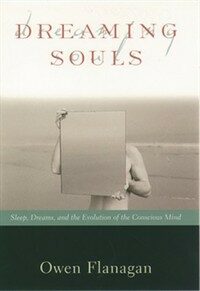 Dreaming souls: sleep, dreams, and the evolution of the conscious mind