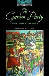 The Oxford Bookworms Library: Stage 5: 1,800 Headwordsthe Garden Party and Other Stories (Paperback, 2, Revised)