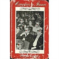 Computers As Theatre (Hardcover, First Edition)