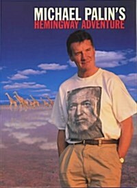 Michael Palins Hemingway Adventure (Hardcover, Television tie-in ed)