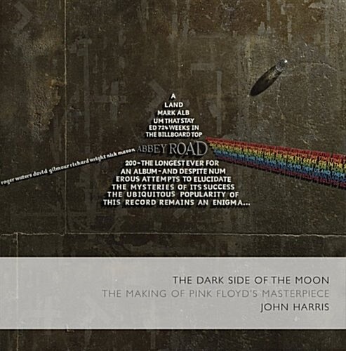 The Dark Side of the Moon: The Making of the Pink Floyd Masterpiece (Hardcover, First Printing)