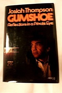 Gumshoe: Reflections in a Private Eye (Hardcover, 1st)