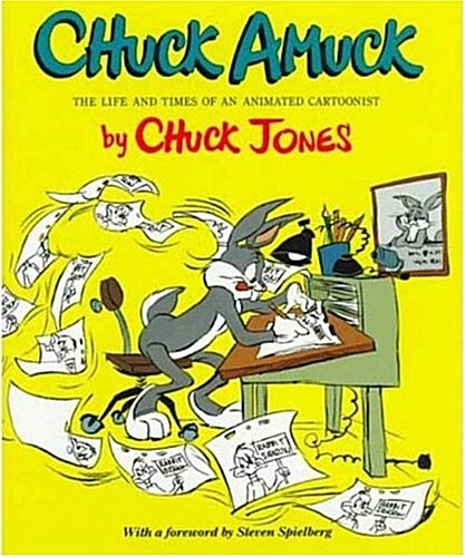 Chuck Amuck: The Life and Times of an Animated Cartoonist (Hardcover, 1st)