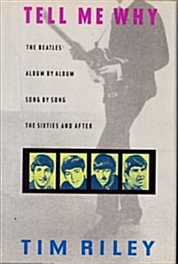 Tell Me Why: A Beatles Commentary (Hardcover, 1)