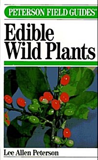 A Field Guide to Edible Wild Plants: Eastern and Central North America (Peterson Field Guides) (Paperback)