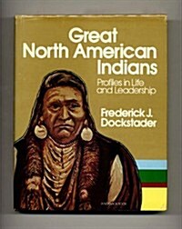 Great North American Indians: Profiles in Life and Leadership (A norback book) (Hardcover)