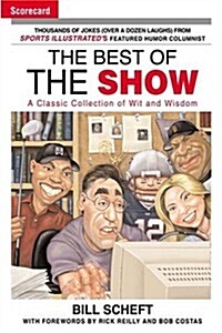 The Best of the Show: A Classic Collection of Wit and Wisdom (Hardcover, First Edition)