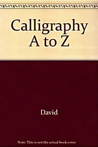 Calligraphy A to Z (Hardcover)