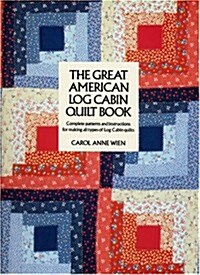 The Great American Log Cabin Quilt Book (Paperback, 1st)