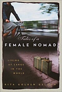 Tales of a Female Nomad: Living at Large in the World (Hardcover, 1)
