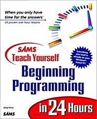 Sams Teach Yourself Beginning Programming in 24 Hours (Paperback, 1)