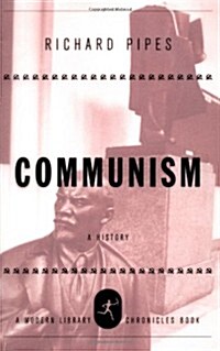 Communism: A History (Modern Library Chronicles) (Hardcover, 1st)