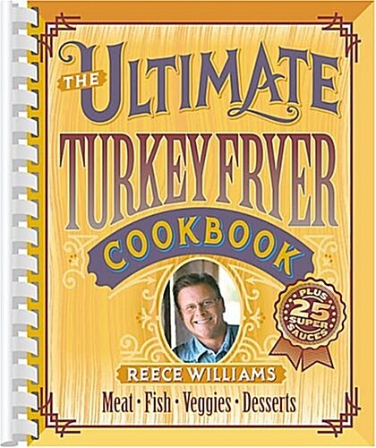 The Ultimate Turkey Fryer Cookbook (Plastic Comb)