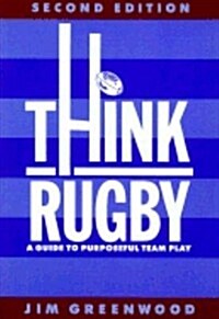 Think Rugby: A Guide to Purposeful Team Play (Paperback, 2 Sub)