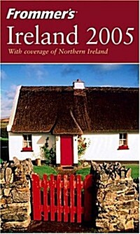 Frommers Ireland 2005 (Frommers Complete Guides) (Paperback, Revised)