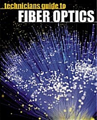 Technicians Guide to Fiber Optics- 3rd Edition (Hardcover, 3)