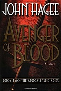 Avenger of Blood: A Novel (Apocalypse Diaries) (Hardcover)
