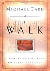 The Walk: A Moment In Time When Two Lives Intersect (Hardcover, 0)